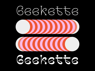 TT Geekette design font motion type typeface typography
