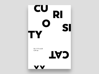 Curiosity Killed the Cat | Poster | Day 2 abstract art print black and white bold brand identity branding cat curiosity geometric idioms metaphor minimal modern poster design print sans serif swiss style type typography visual identity