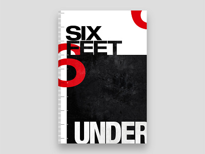 Six Feet Under | Poster | Day 3 abstract art print bold brand identity branding composition dark geometric metal minimal minimalist modern poster design print sans serif swiss style typography typography design visual identity wall art