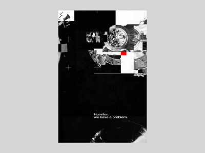 Houston, we have a problem | Poster | Day 10 abstract apollo astronomy brand identity branding cosmos experimental houston modern moon landing nasa poster design rocket science space spaceflight spaceship spacesuit stars visual identity