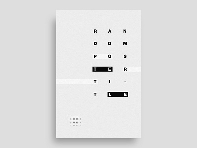 Random Poster Title | day 17 black and white clean design composition geometry minimal minimalist modern modern poster modernism poster design random randomness swiss design swiss poster swiss style teleport teleportation type design typographic typography