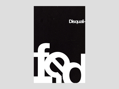 Disqualified | poster | day 19 black and white bold type brand identity branding disqualified disqualify exo exokim experimental typography experimentation helvetica minimal minimal design minimal poster minimalistic poster design swiss design swiss style typography visual identity
