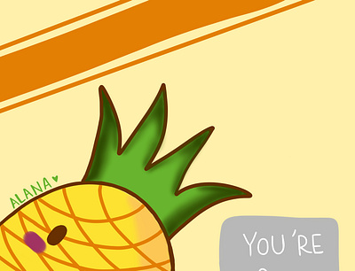 You re one Fineapple! Be the same till end design digitalart illustration medibangpaintpro pineapple puns