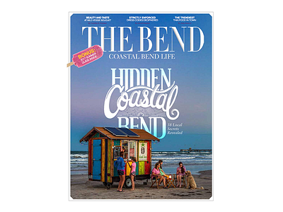 The Bend: Hidden Coastal Bend beach cover design editorial handlettering magazine summer sun texas type typography