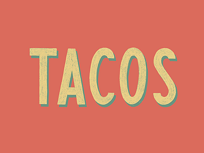 Tacos taco tacos texas texture tuesday type typography