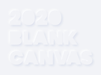 New Year's Blank Canvas 2020 art direction clean creative daily daily 100 challenge design digital happy new year vector visual