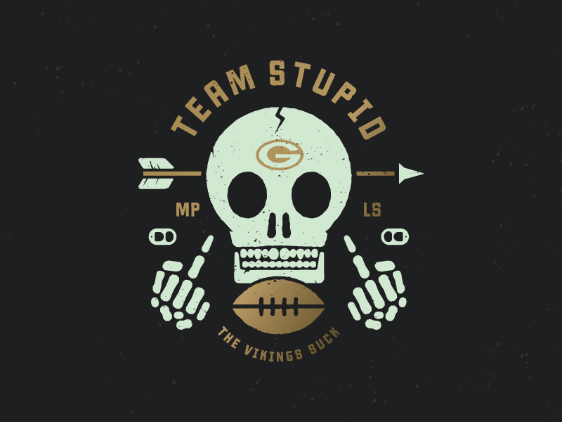 Go Team Stupid by Matt Erickson on Dribbble