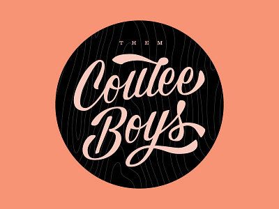 Them Coulee Boys band bluegrass handlettering lettering logo rustic script type typography wisconsin wood woodgrain