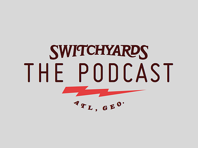 Switchyards: The Podcast atlanta podcast switchyards