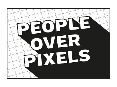 People Over Pixels people people over pixels pixel pixels are free user user centered ux vector work sans