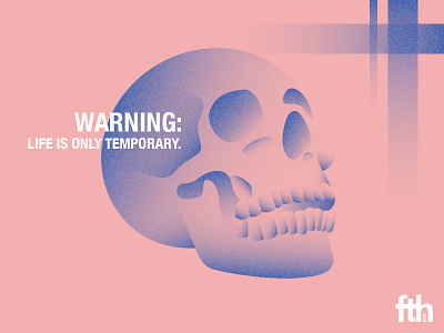 Life is Only Temporary death gradient life skeleton skull