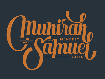 Munirah + Samuel calligraphy font hand lettering lettering lockup logo logotype script type typography