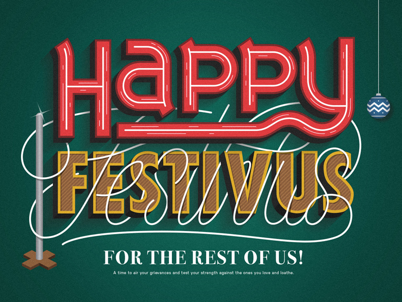 The Most Wonderful Time of The Year! seinfeld print poster lettering typography type holidays christmas festivus