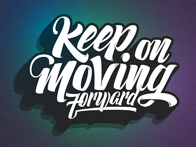 Keep Moving Forward