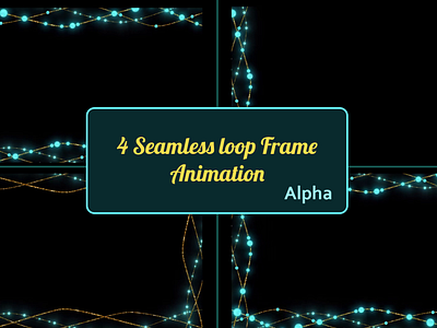 4 Seamless Loop Frame