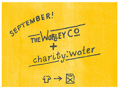 TheWorley Co + charity:water September apparel assets free hand goods hand lettering lettering type website