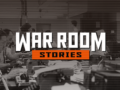 War Room Stories