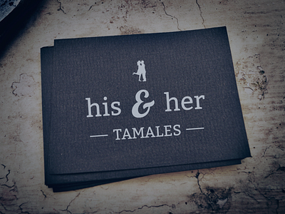 His & Hers Tamales