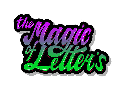 The Magic of Letters design hand lettering lettering vector