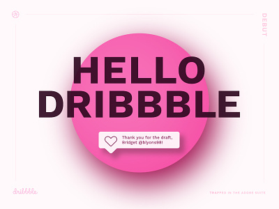 Hello Dribbble! debut