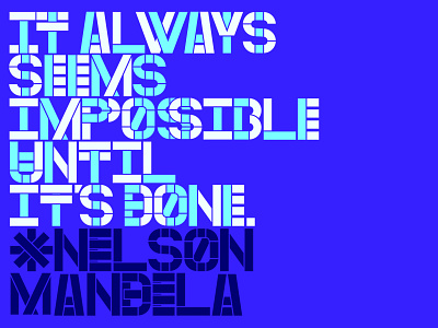 Mandela custom type font impossible lettering mandela message modern quote sans serif sanserif southamerica stencil sudamerica type type art typedesign typeface typeface designer typography