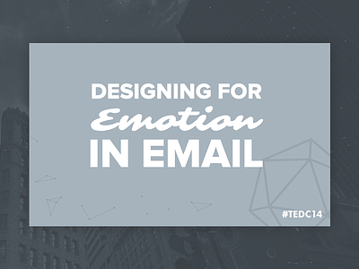 [Video] Designing For Emotion #TEDC14 email design litmus presentation slide design slides talk tedc14 the email design conference video