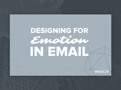 [Video] Designing For Emotion #TEDC14 email design litmus presentation slide design slides talk tedc14 the email design conference video