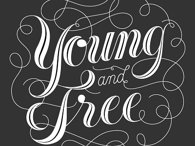 Young and Free hand lettering lettering script typography
