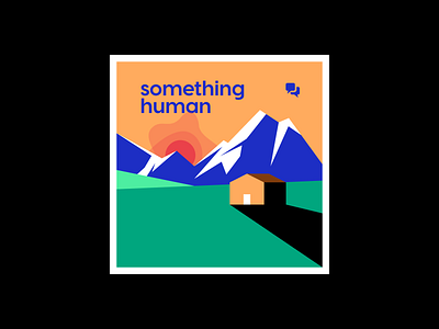 Podcast cover illustration • Something Human album art art deco colorful flat golden ratio illustration landscape mountains podcast poster