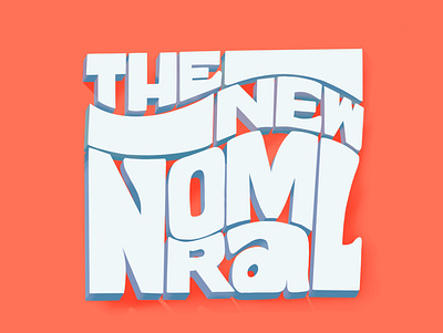 The new normal 3d letters badge block letters block type bold type colour hand drawn hand lettering illustration lettering lettering art letters for may lockdown logo normal quarantine the new normal type typography wavy letters