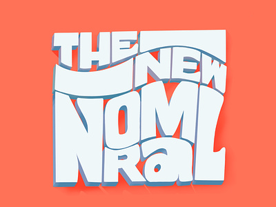 The new normal 3d letters badge block letters block type bold type colour hand drawn hand lettering illustration lettering lettering art letters for may lockdown logo normal quarantine the new normal type typography wavy letters