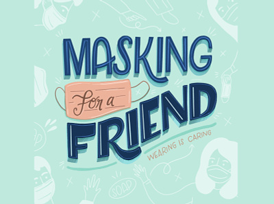 Masking for a Friend care coronavirus face covering hand drawn hand lettering illustration lettering mask illustration masks people illustration puns typeface typographic typography wash wear a mask