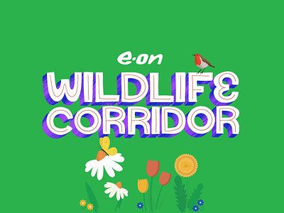 Wildlife Corridors with E.ON Energy animal birds brand campaign brand illustration conservation graphic design hand drawn hand lettering illustration infographic nature pollinators save the bees trees type wildflowers wildlife wildlife corridors woodland