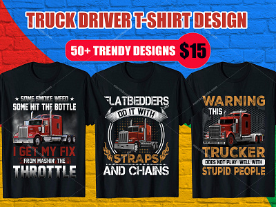 Trendy Truck Driver T-Shirt Design 18 wheeler t shirts best t shirt design website bulk t shirts cheap gifts for fitness lovers cheap t shirts for men custom t shirt design design designer etsyseller illustration logo retro texture typography vectorart vintage