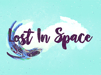 Lost In Space textures spaceman typography ae after effects character loop space universe cosmos astronaut watercolor