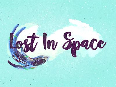 Lost In Space ae after effects astronaut character cosmos loop space spaceman textures typography universe watercolor