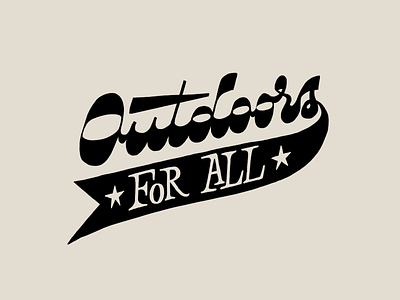 Outdoors for all hand-lettering lettering letters logo type typography