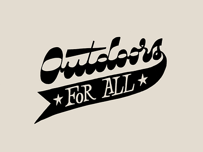 Outdoors for all hand lettering lettering letters logo type typography