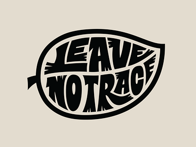 Leave no trace climate change hand-lettering illustration lettering logo nature outdoor type typography