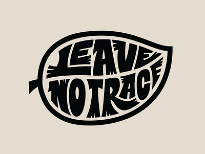 Leave no trace climate change hand lettering illustration lettering logo nature outdoor type typography
