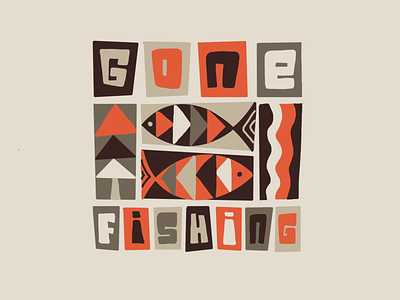 Gone Fishing fishes fishing hand lettering illustration lettering midmodern retro type typography