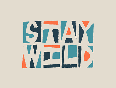 Stay wild drawing hand lettering illustration lettering letters procreate type typography