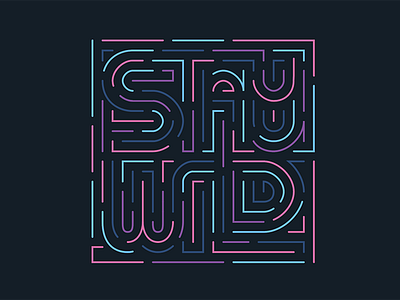 Stay Wild Labyrinth blue hand lettering labyrinth lettering letters pink