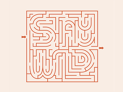 Stay Wild Real Labyrinth curves hand lettering illustration labyrinth lettering lines