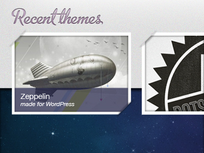 Recent themes... metroscript peaxl thumbs zeppelin