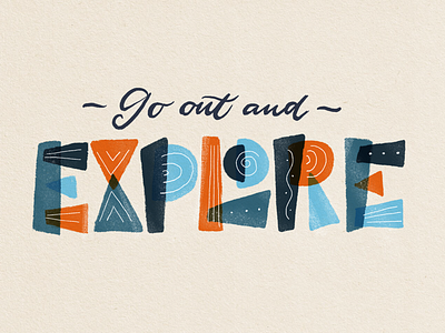 Go out and Explore - 1 illustration lettering letters mid modern nature shapes type