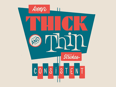 Keep Thick and Thin Strokes consistent fonts lettering neons retro signs type vintage