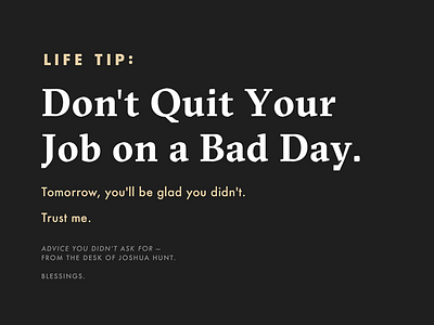 Don't Quit on a Bad Day advice bad day quit type