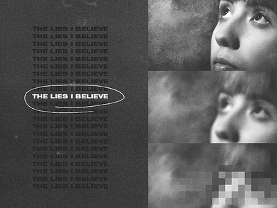 The Lies I Believe art blur church dark deceit deception distortion grey lies pixelation series sermon