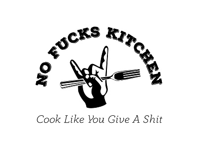 No Fks Kitchen cooking cursing flavor food fuck health rock shit